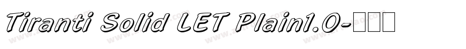 Tiranti Solid LET Plain1.0字体转换